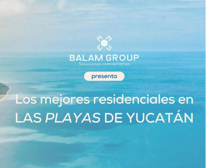 Las mejores residenciales en las playas de yucatán